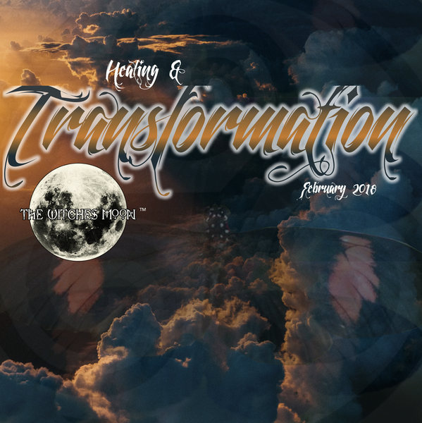 The Witches Moon™ February Reveal - Healing & Transformation