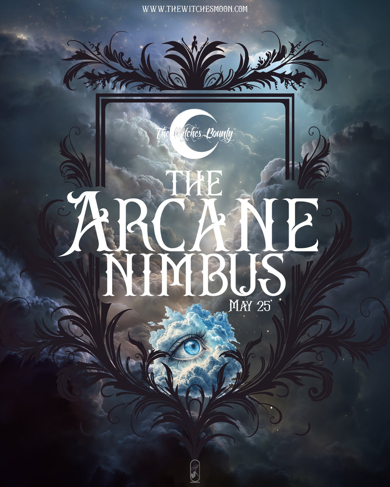 The Witches Bounty™ ~ The Arcane Nimbus ~ May 2025