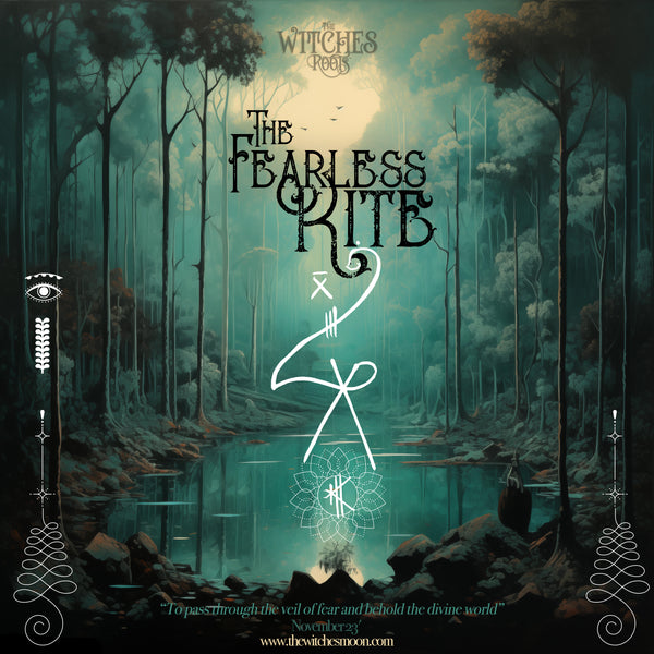 The Witches Roots™ ~ The Fearless Rite ~ November 2023