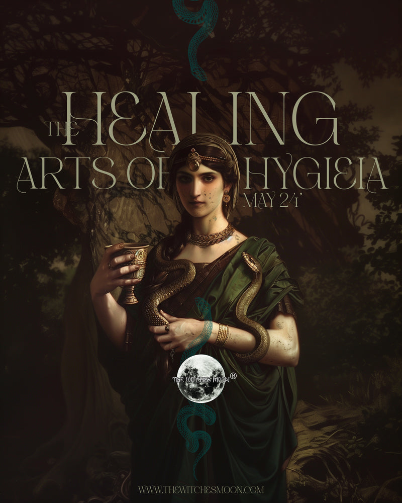 The Witches Moon® ~ The Healing Arts of Hygieia ~ May 2024