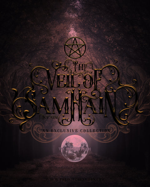 The Witches Moon® ~ The Veil of Samhain ~ An Exclusive Collection ~ October 2024
