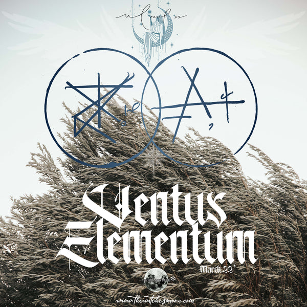 The Witches Moon® - Ventus Elementum - March 2022