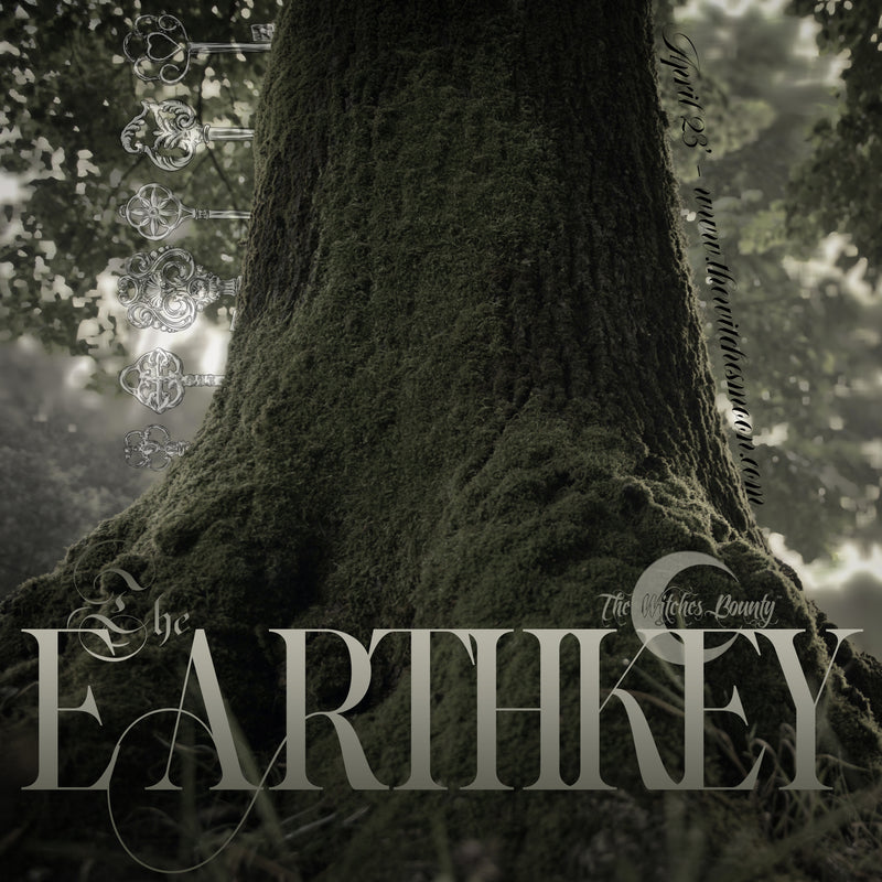 The Witches Bounty™ ~ The Earth Key ~ April 2023