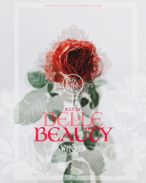 The Witches Roots™ ~ Belle of Beauty ~ July 2024