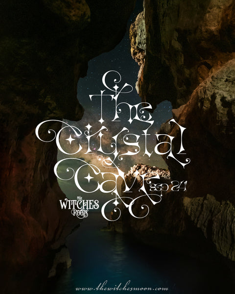 The Witches Roots™ ~ The Crystal Cave ~ September 2024