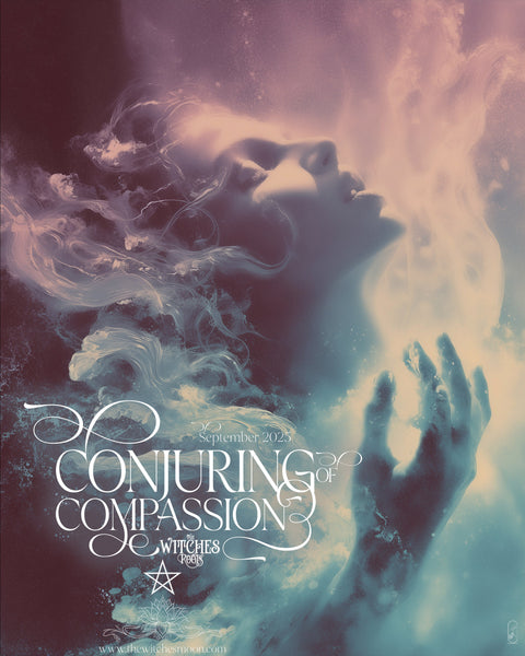 The Witches Roots™ - The Conjuration of Compassion - September 2025