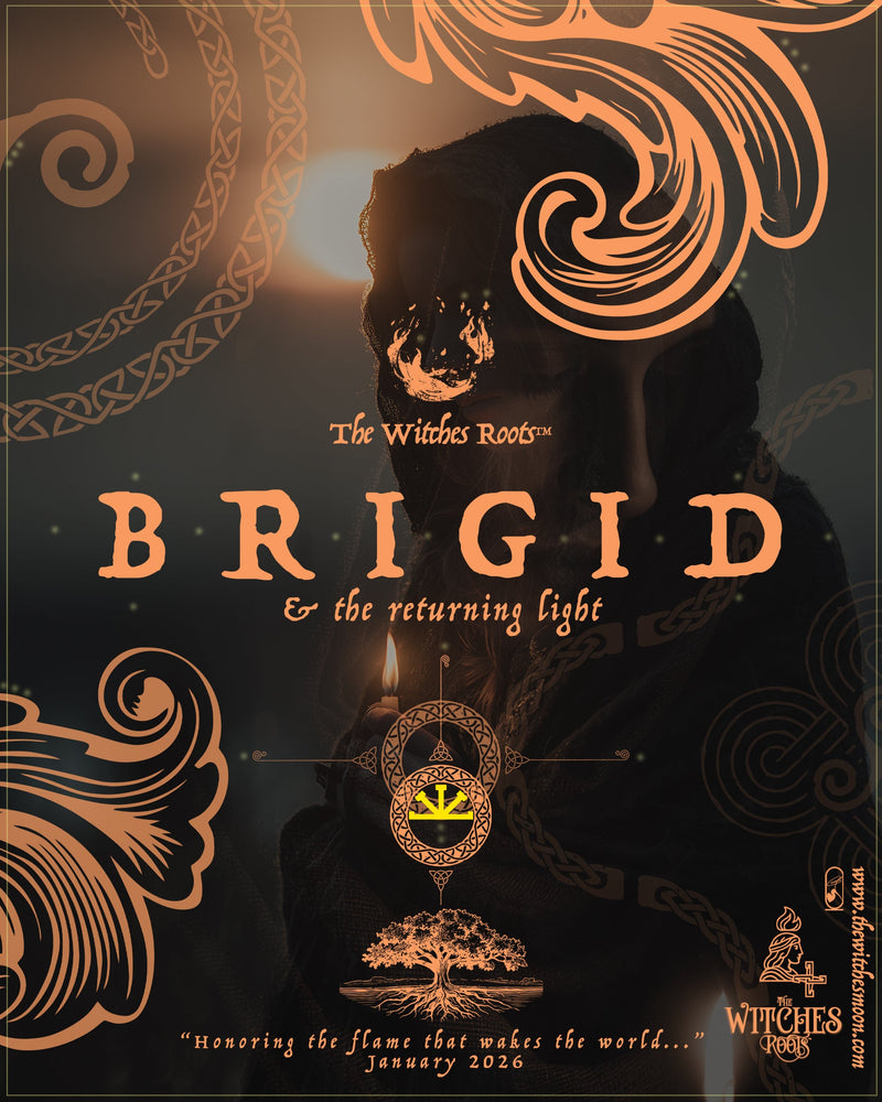 The Witches Roots™ ~ Brigid & The Returning Light ~ January 2026