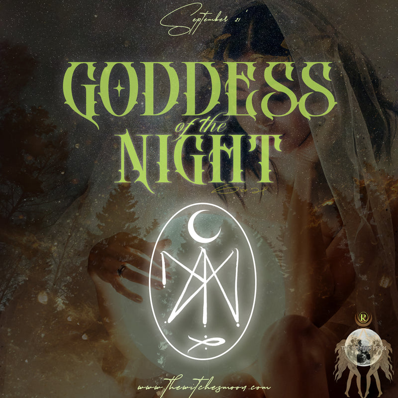 The Witches Moon® - Goddess of the Night - September 2021