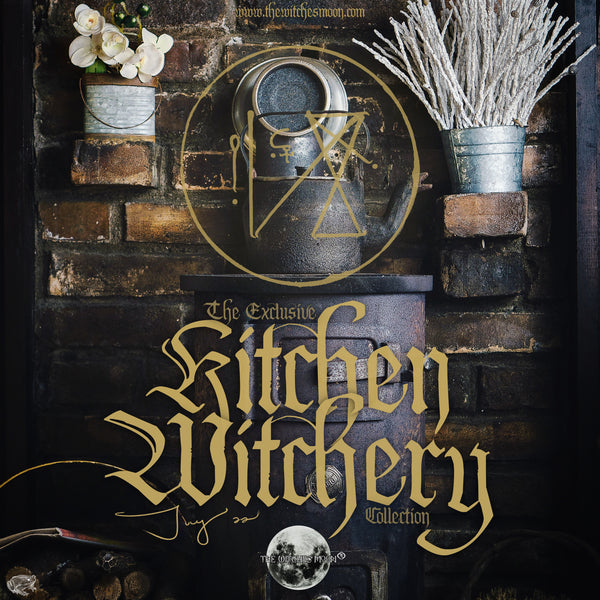 The Witches Moon® - The Exclusive Kitchen Witchery Collection - July 2022