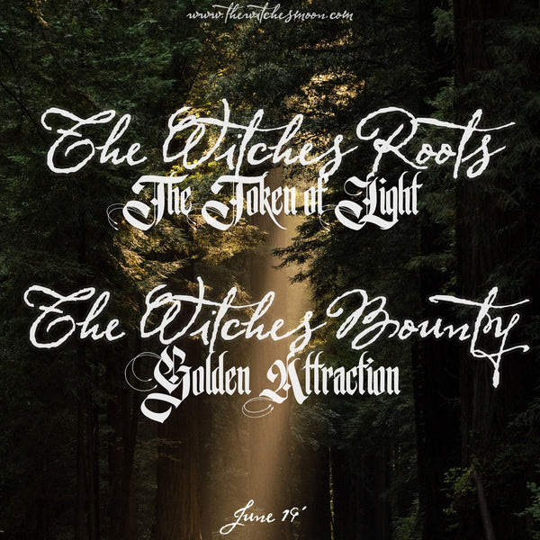 The Witches Bounty™ & The Witches Roots™ June 2019 Themes Revealed!