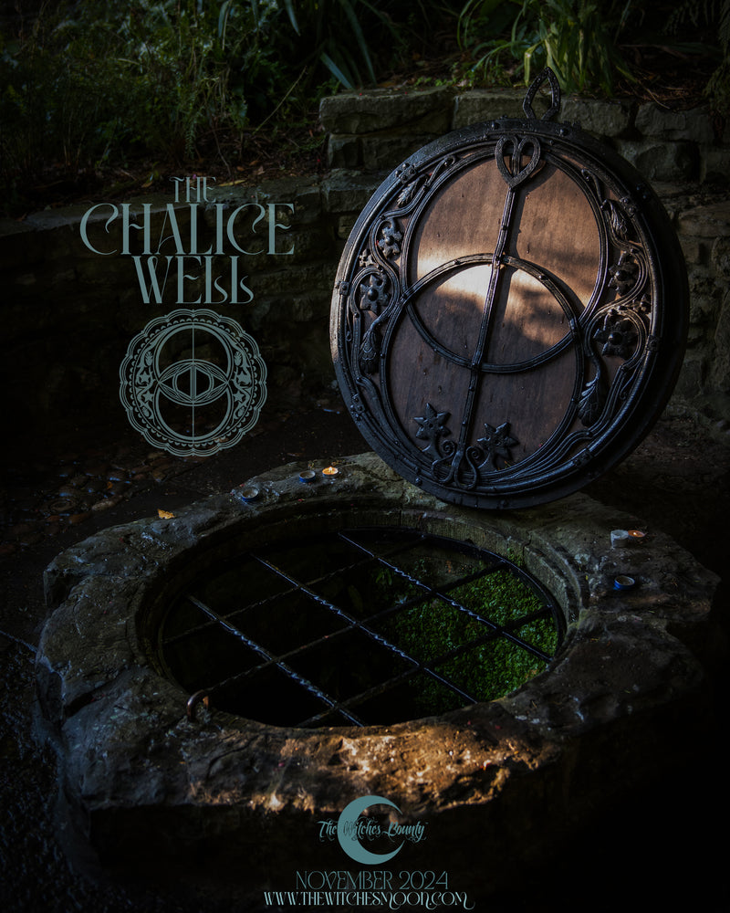 The Witches Bounty™ ~ The Chalice Well ~ November 2024