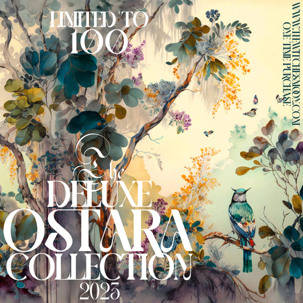The Deluxe 2023 Ostara Collection - Preorder Information