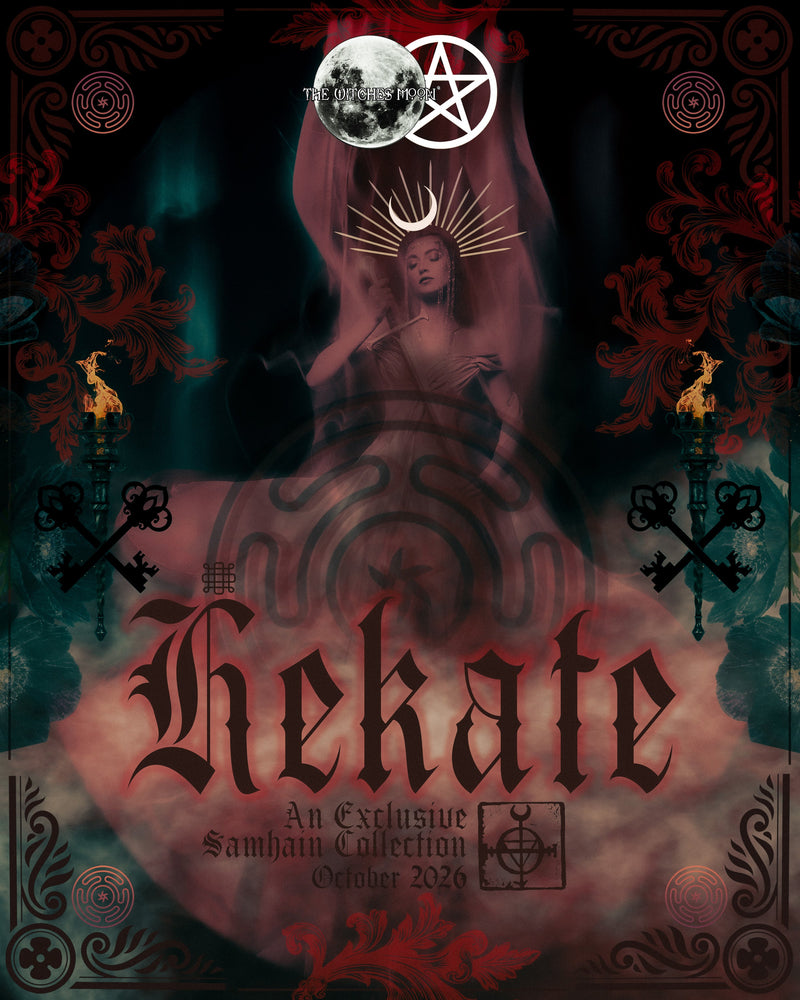 The Witches Moon® ~ Hekate ~ An Exclusive Samhain Collection ~ October 2026