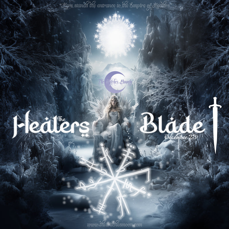 The Witches Bounty ~ The Healers Blade ~ December 2023