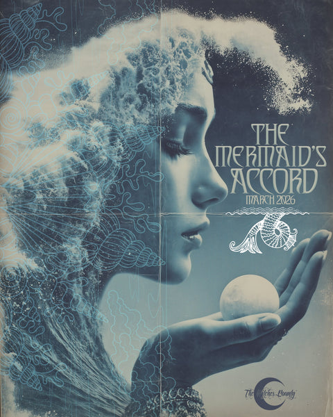 The Witches Bounty™ ~ The Mermaid's Accord ~ March 2026