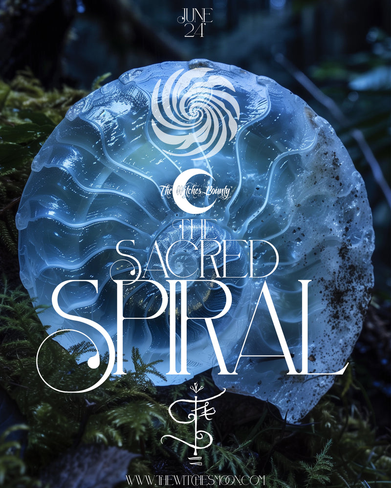 The Witches Bounty™ ~ The Sacred Spiral ~ June 2024