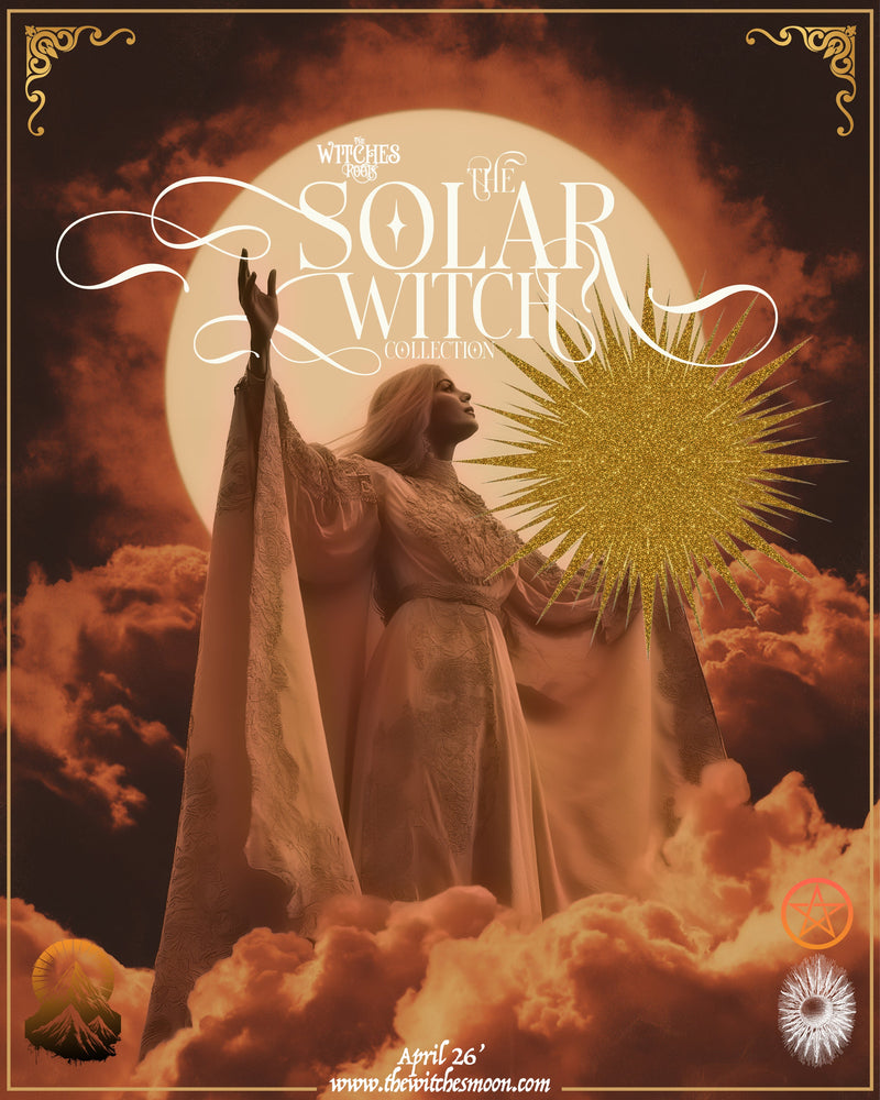 The Witches Roots™ ~ The Solar Witch Collection ~ April 2026
