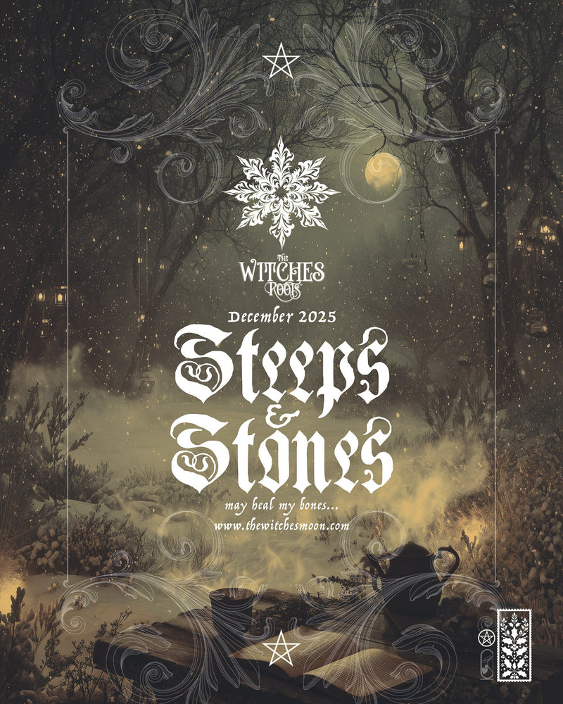 The Witches Roots™ ~ The Steeps & Stones Collection ~ December 2025