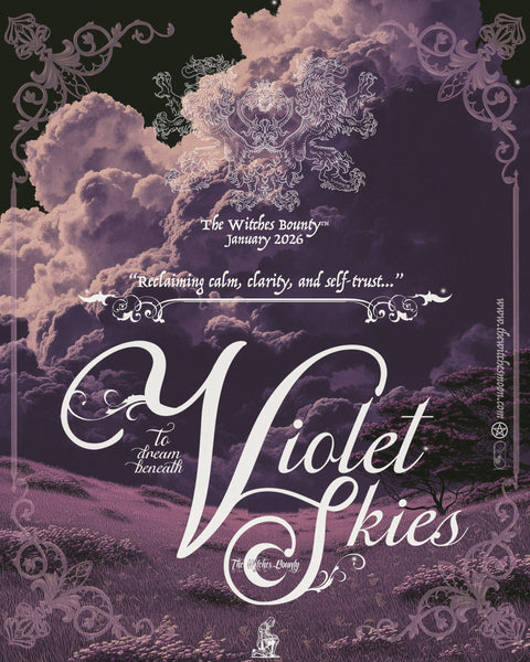 The Witches Bounty™ ~ To Dream Beneath Violet Skies ~ January 2026