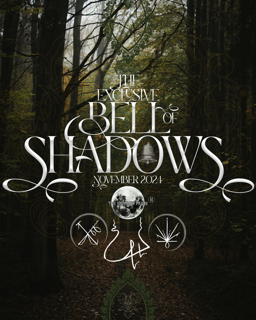 The Witches Moon® ~ The Exclusive Bell of Shadows ~ November 2024 – www ...