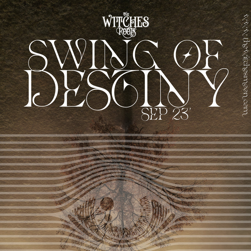 The Witches Roots™ ~ Swing of Destiny ~ September 2023
