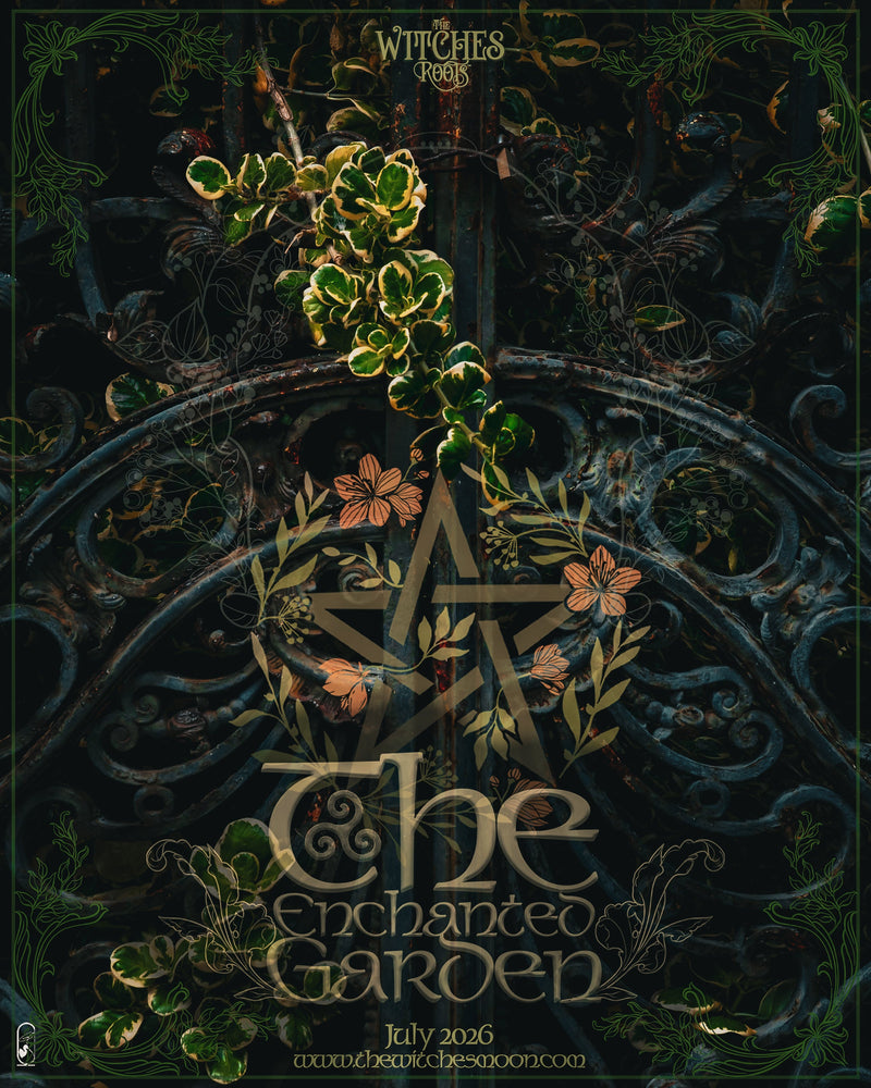 The Witches Roots™ - The Enchanted Garden - July 2026
