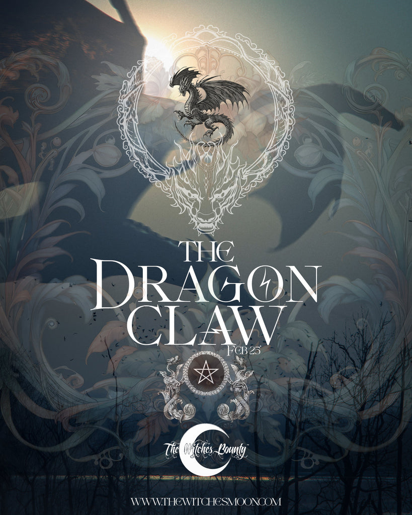 The Witches Bounty™ ~ The Dragon Claw ~ February 2025 – www ...